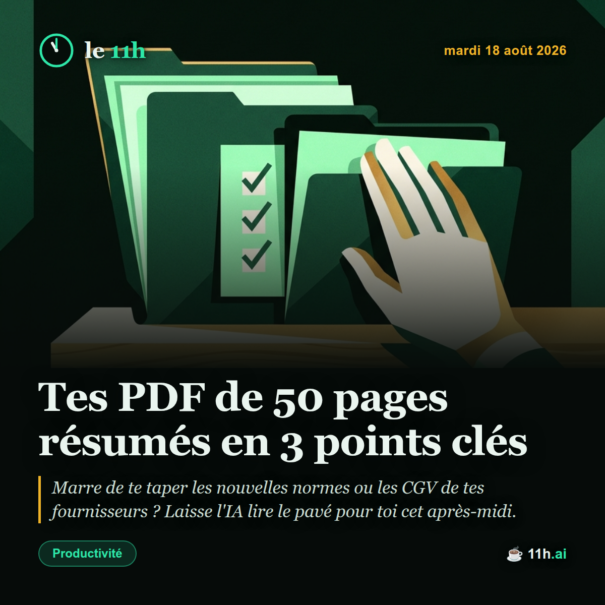 Tes PDF de 50 pages résumés en 3 points clés — le 11h du mardi 18 août 2026