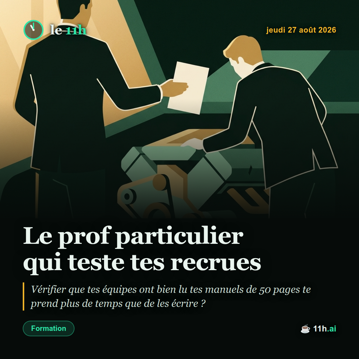 Le prof particulier qui teste tes recrues — le 11h du jeudi 27 août 2026
