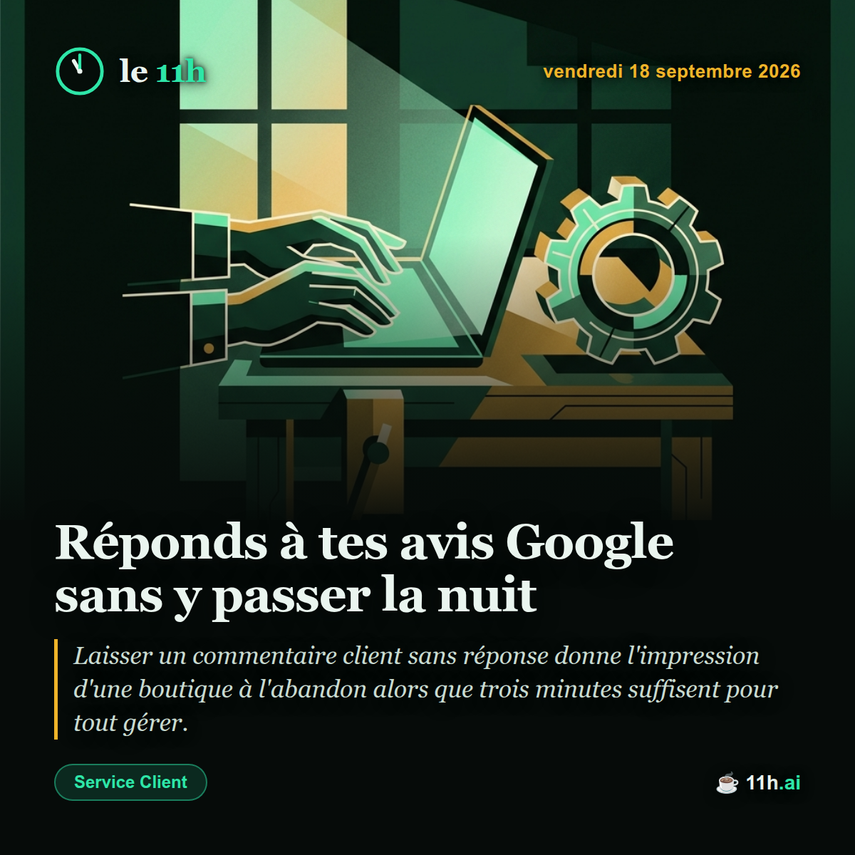Réponds à tes avis Google sans y passer la nuit — le 11h du vendredi 18 septembre 2026