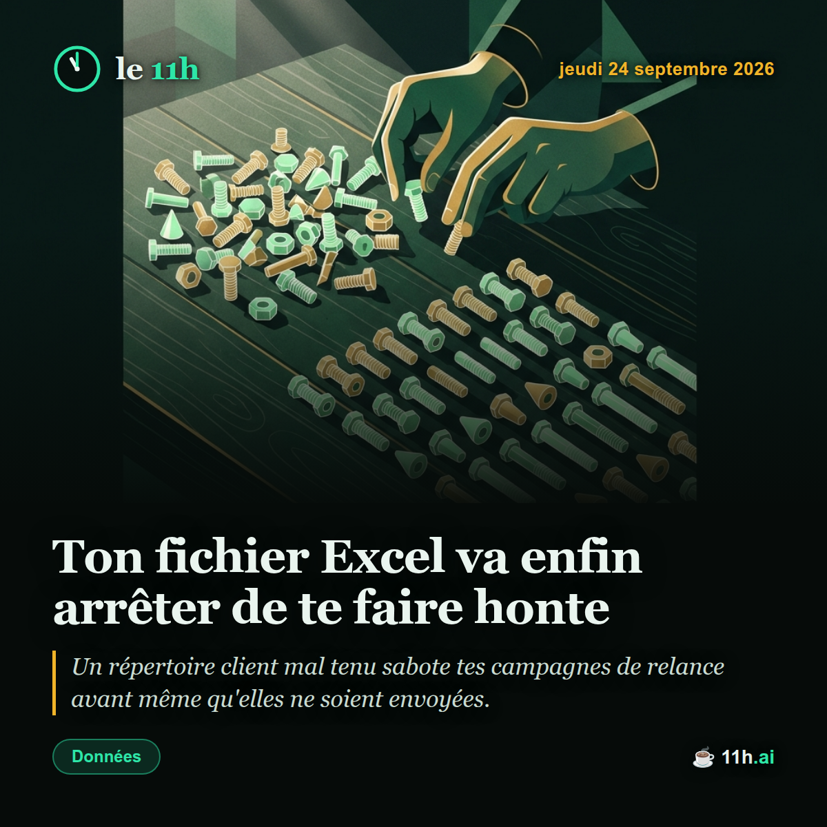 Ton fichier Excel va enfin arrêter de te faire honte — le 11h du jeudi 24 septembre 2026